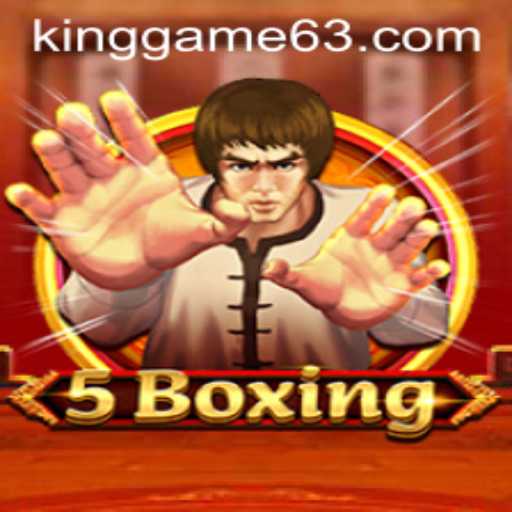 5Boxing: The Revolutionary KING GAME